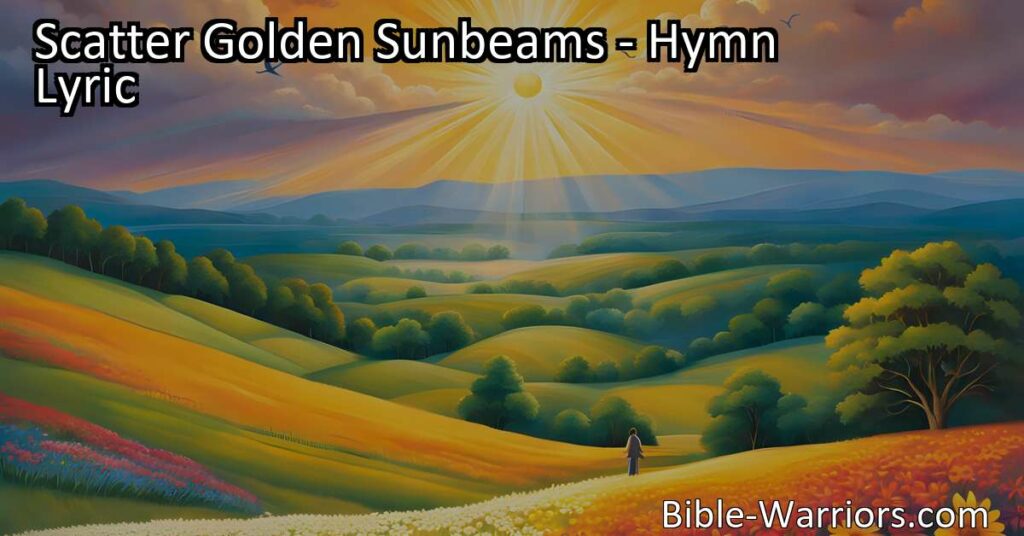 Discover the Power of Golden Sunbeams: Finding Joy and Strength Amidst Life's Challenges. Embrace gratitude