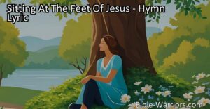Find peace and joy by sitting at the feet of Jesus. Discover the comfort
