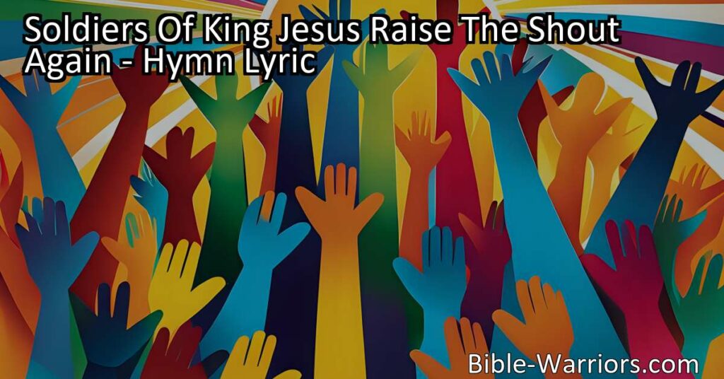 Find victory in Jesus as soldiers of King Jesus raise the shout again. Sing His overcoming blood and the grace that frees us. Spread the message of victory and embrace the joy that comes from living in His presence. Trust