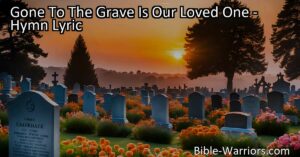 Experience the bittersweet journey of saying goodbye to a loved one with "Gone To The Grave Is Our Loved One." Find solace