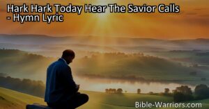 "Answer the Savior's Call Today! Find solace