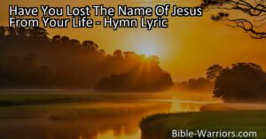 Feeling lost without the name of Jesus in your life? Find comfort and guidance in this hymn. Seek Him in times of trouble and rediscover the power of His precious and holy name.