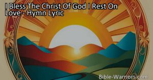 Embrace the love of Christ in this hymn. Find solace in His cross