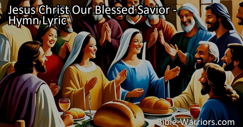 Discover the depth of Jesus Christ's love and sacrifice in "Jesus Christ Our Blessed Savior." Explore the feast of love and salvation He offers. Be embraced by His mercy and grace. Join us in gratitude and service to our blessed Savior