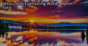 Unlock the Power of God's Word in "Jesus Thou Everlasting Word." Discover the significance of Jesus as the eternal word