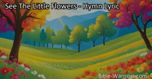 "See The Little Flowers: Embrace Gratitude