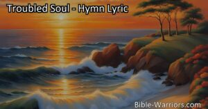 Need solace and healing for your troubled soul? Dive into the heartfelt words of the hymn "Troubled Soul" that beautifully expresses the desire for comfort and support from a higher power. Find hope and renewal in times of distress.