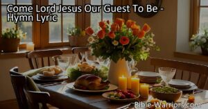 "Welcome Jesus as our guest with gratitude. Explore the meaning behind the hymn 'Come Lord Jesus Our Guest To Be' and apply its message to your daily life. Amen!"