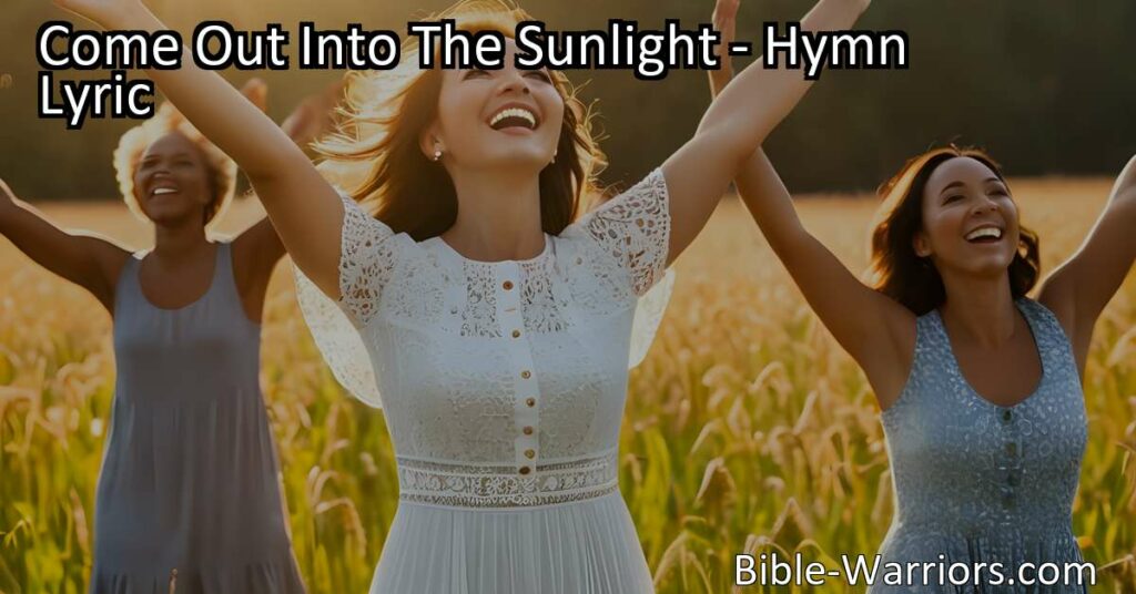 Step out into the sunlight and leave behind sadness. Embrace joy and give thanks to God. It's well with the righteous. Let your heart glow with gladness!