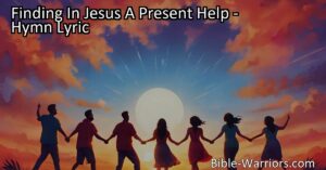 Discover strength and hope in Jesus with "Finding In Jesus A Present Help." Trust in His love and find redemption in the crucified One. Sing songs of joy with life in the Son.