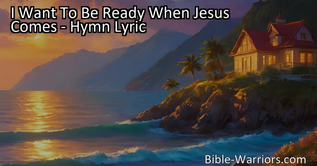 Be prepared for Jesus's return with the hymn "I Want To Be Ready When Jesus Comes." Learn how to live a life pleasing to the Lord and eagerly anticipate His glorious appearance.