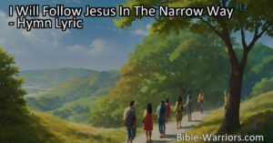 Follow Jesus in the narrow way