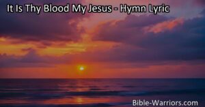 Discover the powerful message of "It Is Thy Blood