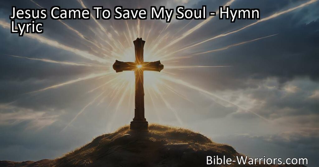 Experience the immense love of Jesus in "Jesus Came To Save My Soul." Reflect on His selfless sacrifice and find hope in His promise of eternal joy and blessings. Jesus Came To Save My Soul.