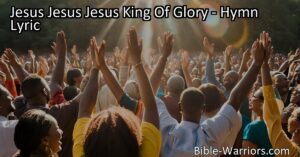 Discover the powerful hymn "Jesus! Jesus! Jesus