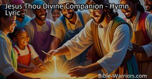 Discover the wisdom and inspiration in the hymn "Jesus Thou Divine Companion" as it reminds us of the value of hard work