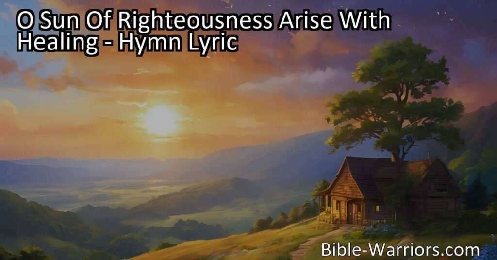 Experience the healing power of the Son of righteousness in this heartwarming hymn. Find light