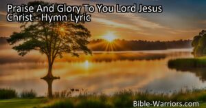 Experience the joy of giving thanks with "Praise And Glory To You Lord Jesus Christ" hymn. Join in the global choir of gratitude and spread positivity today!