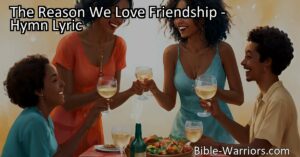 Discover the beauty of friendship and love in this heartfelt hymn. Follow Jesus' example of selfless love and spread happiness with those around you. Join us on the journey of cherishing friendships and living a fulfilling life.