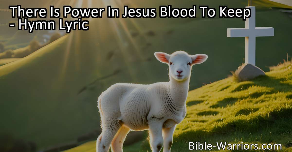 there is power in the blood of jesus bible verses