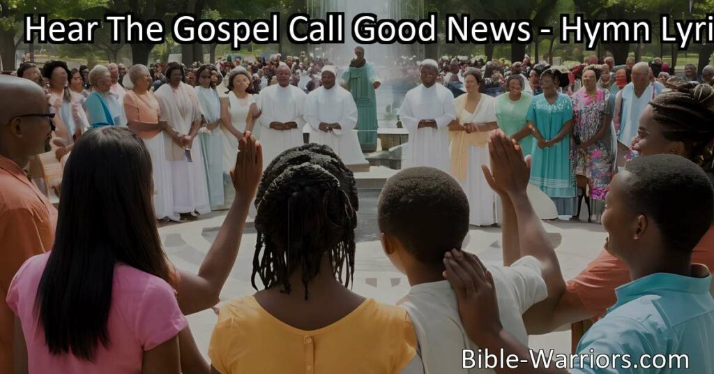 Experience the joy of embracing the gospel call good news! Find peace