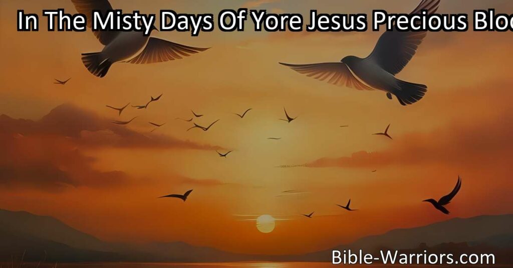 Experience the transformative power of Jesus' precious blood in the misty days of yore. Find redemption and peace in a journey towards holistic happiness with practical steps for personal transformation.