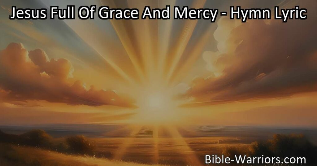 Experience transformation and find peace with Jesus full of grace and mercy. Seek guidance and solace in times of need. Embrace renewal and joy.