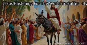 Embrace vulnerability and compassion on your spiritual journey with Jesus hastening to suffer for the world. Find healing in embracing your wounds and growing in love.