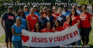 "Join the journey of service with Jesus Loves A Volunteer. Answer the call to be brave