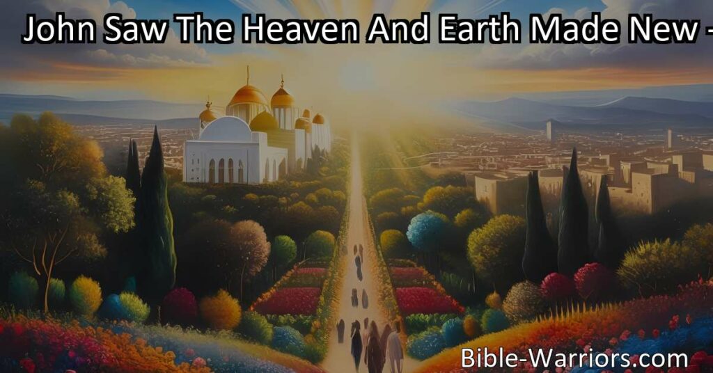 Experience John's vision of a new heaven and earth in the serene setting of the new Jerusalem. Embrace practical steps for personal transformation and inner peace. Walk towards a brighter tomorrow now.