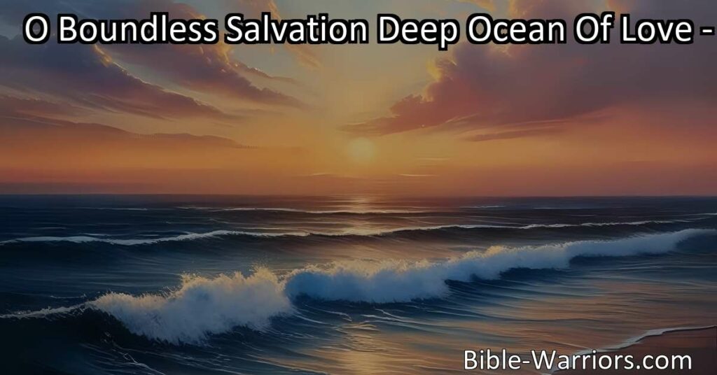 Experience boundless salvation and cleansing in the deep ocean of love. Find peace