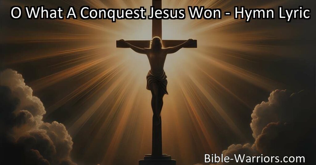 Discover the transformative power of redemption and hope in "O What A Conquest Jesus Won". Embrace the journey to healing and fulfillment through reflection